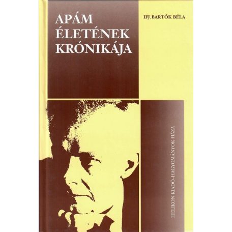 Ifj. Bartók Béla: Apám életének...