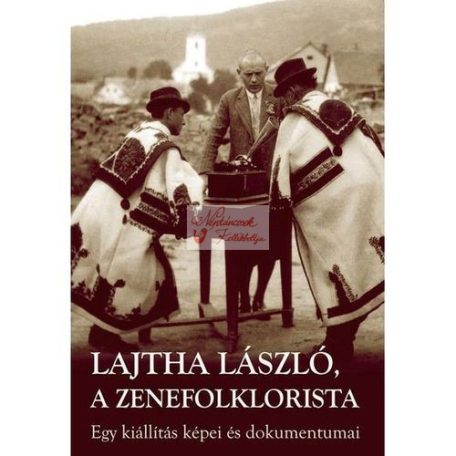 Lajtha László, a zenefolklorista