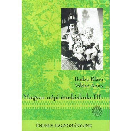 Magyar Népi Énekiskola III. + CD melléklet