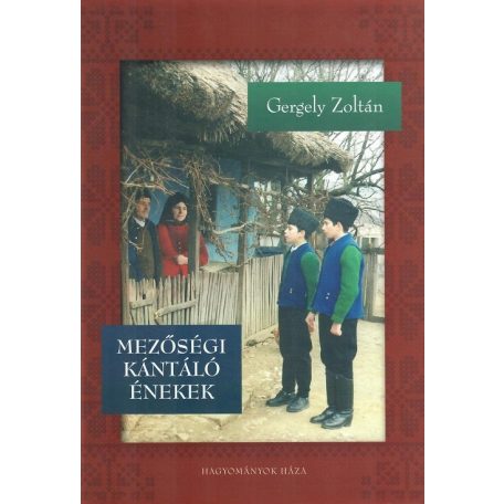 Mezőségi kántáló énekek (könyv + DVD)