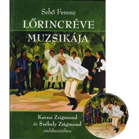 Lőrincréve muzsikája + CD