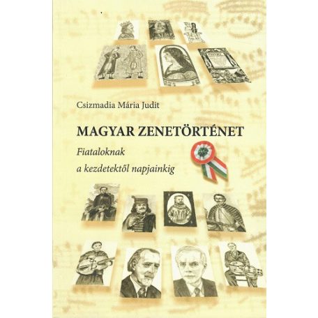 Magyar zenetörténet fiataloknak és kezdetektől napjainking