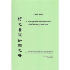 A koreográfia művészetének elmélete és gyakorlata