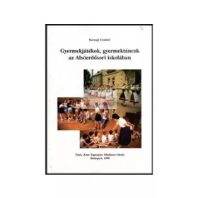   Gyermekjátékok, gyermektáncok az Alsóerdősori iskolában