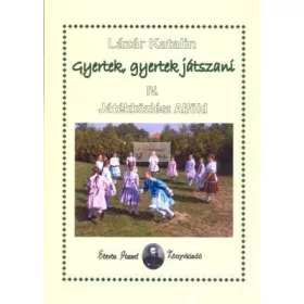 Gyertek, gyertek játszani IV. Alföld