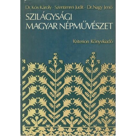 Szilágysági magyar népművészet - Antikvár könyv