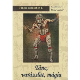 Tánc, varázslat, mágia