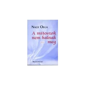 A mítoszok nem halnak meg