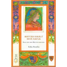 Mátyás király neve napja