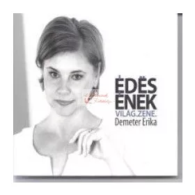 cd Demeter Erika: Édes Ének