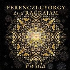 cd Ferenczi-Rackajam: Fa alá