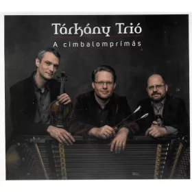 cd Tárkány Trió A cimbalomprímás
