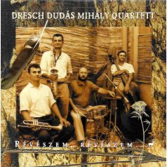 cd Dresch Quartett Révészem révészem
