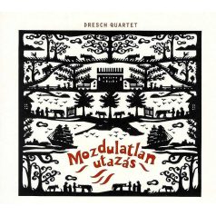 cd Dresch Quartett Mozdulatlan utazás