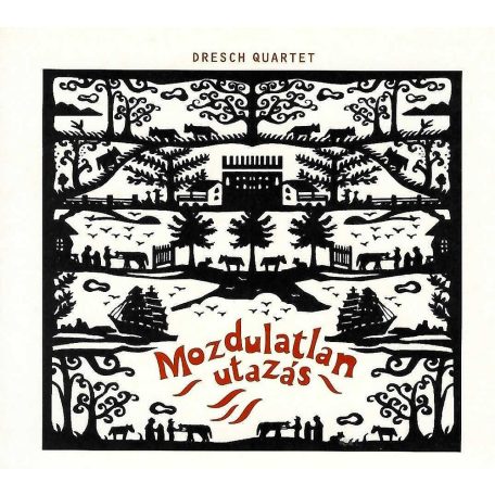 cd Dresch Quartett Mozdulatlan utazás