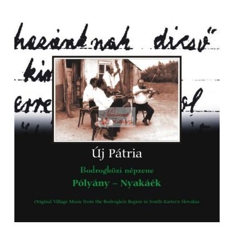 cd Új pátria:  Polyány-Nyakáék