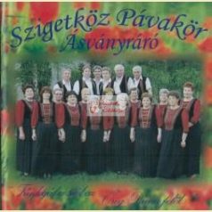   cd Szigetköz Pávakör: Fújdogál a szél az Öreg Duna felől