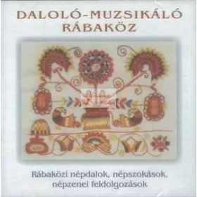 cd Válogatás/Daloló-muzsikáló Rábaköz