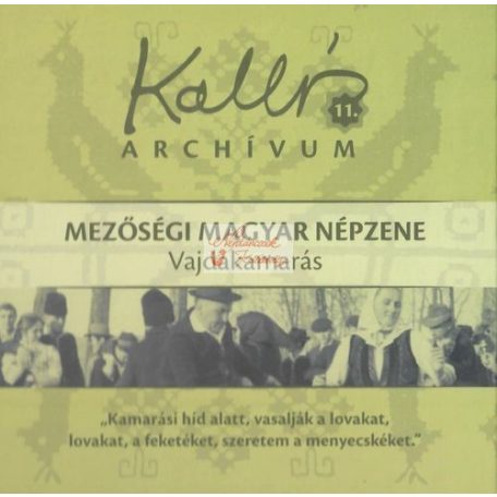 cd Kallós archívum 11. Vajdakamarás