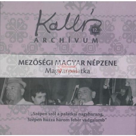 cd Kallós archívum 12. Magyarpalatka