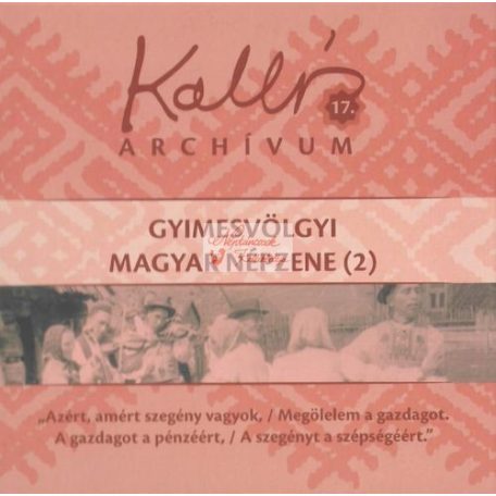 cd Kallós archívum 17. Gyimesvölgyi népzene (2)