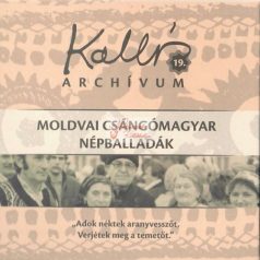   cd Kallós archívum 19. Moldvai Csángómagyar népballadák
