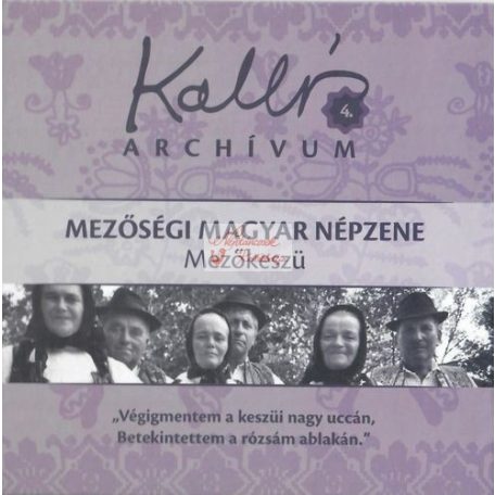 cd Kallós archívum 4. Mezőkeszü