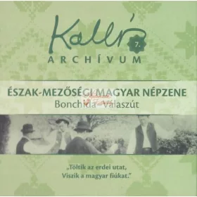cd Kallós archívum 7. Bonchida-Válaszút