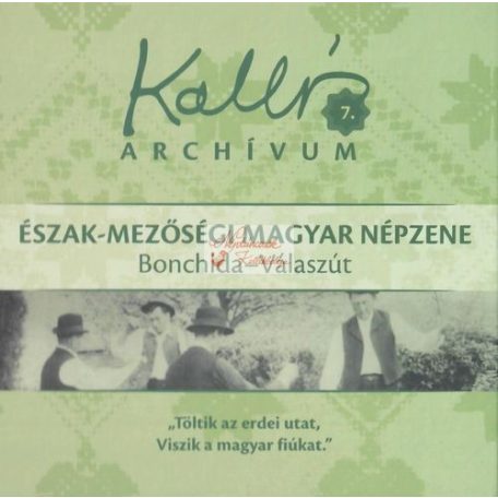 cd Kallós archívum 7. Bonchida-Válaszút