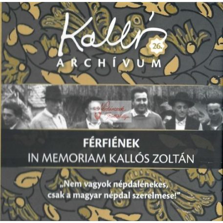 cd Kallós archívum 26. Férfiének