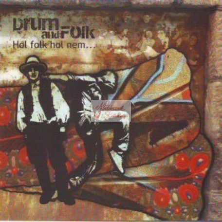 cd Drum and Folk: Hol folk hol nem...