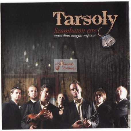 cd Tarsoly: Szombaton este